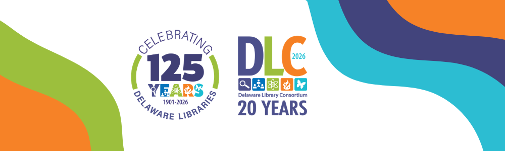 Delaware Library Consortium's 125th anniversary, and the Delaware Library Catalog's 20th anniversary